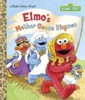 Cover: Elmo's Mother Goose Rhymes (Sesame Street) - Golden Books Publishing Company, Inc.