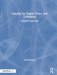 Abbildung von: Lighting for Digital Video and Television - Routledge