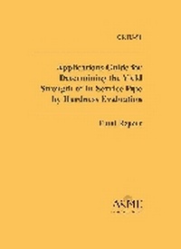Enlarge image Cover: Applications Guide for Determining the Yield Strength of In-service Pipe by Hardness Evaluation - American Society of Mechanical Engineers,U.S.