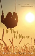 Cover: If This Is Home - Dundurn Group Ltd