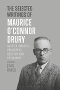 Cover: The Selected Writings of Maurice O'Connor Drury - Bloomsbury Academic