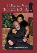 Cover: I Want to Dance with My Wife Again - Xulon Press