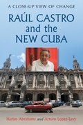 Cover: Raul Castro and the New Cuba - McFarland & Co Inc