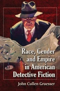 Cover: Race, Gender and Empire in American Detective Fiction - McFarland & Co Inc