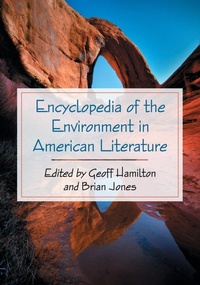 Enlarge image Cover: Encyclopedia of the Environment in American Literature - McFarland & Co Inc