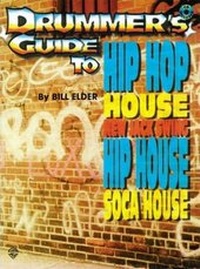 Abbildung von: Drummer's Guide to Hip Hop, House, New Jack Swing, Hip House and Soca House - Warner Bros. Publications Inc.,U.S.