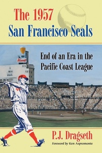 Abbildung von: The 1957 San Francisco Seals - McFarland & Co Inc