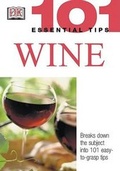 Cover: 101 Essential Tips: Wine - DK Publishing (Dorling Kindersley)