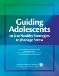 Cover: Guiding Adolescents to Use Healthy Strategies to Manage Stress - American Academy of Pediatrics
