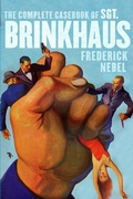 Cover: The Complete Casebook of Sgt. Brinkhaus - Altus Press