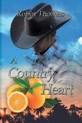 Cover: A Country Heart - BLACK ROSE WRITING