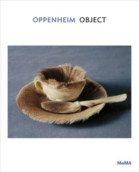 Enlarge image Cover: Oppenheim: Object - Museum of Modern Art