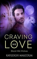 Cover: Craving His Love - Decadent Publishing Company