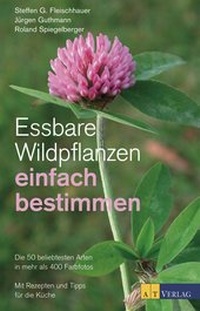 Abbildung von: Essbare Wildpflanzen einfach bestimmen - eBook - AT Verlag