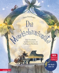 Abbildung von: Die Mondscheinsonate (Das musikalische Bilderbuch mit CD und zum Streamen) - Annette Betz Verlag