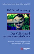 Cover: 100 Jahre Leugnung. Der V&ouml;lkermord an den ArmenierInnen - Aschendorff