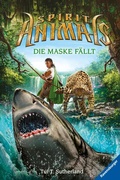 Cover: Spirit Animals, Band 5 - Die Maske f&auml;llt - Ravensburger