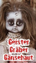 Cover: Geister, Gr&auml;ber, G&auml;nsehaut - AutorenEdition