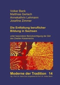 Cover: Moderne der Tradition, herausgegeben von Hans-Carl Jongebloed und Volker Bank / Die Entfaltung beruflicher Bildung in Sachsen unter besonderer Ber&uuml;cksichtigung der Zeit des Zweiten Kaiserreichs - epubli