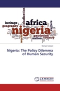 Cover: Nigeria: The Policy Dilemma of Human Security - LAP Lambert Academic Publishing