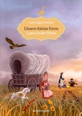 Cover: Unsere kleine Farm - Laura in der Pr&auml;rie (Unsere kleine Farm, Bd. 2) - Ueberreuter