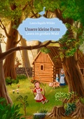 Cover: Unsere kleine Farm - Laura im gro&szlig;en Wald (Unsere kleine Farm, Bd. 1) - Ueberreuter
