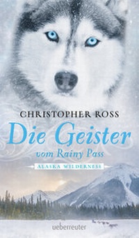 Abbildung von: Alaska Wilderness - Die Geister vom Rainy Pass - Ueberreuter