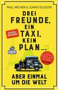 Cover: Drei Freunde, ein Taxi, kein Plan ... - DuMont Reiseverlag