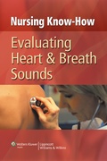 Cover: Nursing Know-How: Evaluating Heart & Breath Sounds - Lippincott Williams and Wilkins