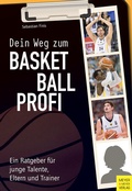 Cover: Dein Weg zum Basketballprofi - Meyer & Meyer