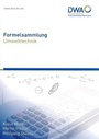 Cover: Formelsammlung Umwelttechnik - Deutsche Vereinigung für Wasserwirtschaft, Abwasser und Abfall