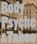 Cover: Body, Psyche & Taboo. Vienna Actionism and Early Vienna Modernism - K&ouml;nig, Walther
