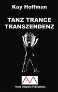 Cover: TANZ TRANCE TRANSZENDENZ - Mascha, Andreas