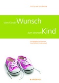 Cover: Vom Kinderwunsch zum Wunschkind - akademos Wissenschaftsverlag