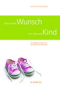 Abbildung von: Vom Kinderwunsch zum Wunschkind - akademos Wissenschaftsverlag