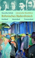Cover: Literarischer Reisef&uuml;hrer B&ouml;hmisches B&auml;derdreieck - Deutsches Kulturforum &ouml;stliches Europa