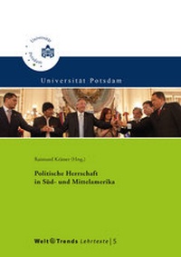 Abbildung von: Politische Herrschaft in Süd- und Mittelamerika - WeltTrends
