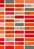 Cover: Wohnungspolitische Instrumente zur Gew&auml;hrleistung von bezahlbarem Wohnraum - Bauhaus-Universit&auml;tsverlag Weimar