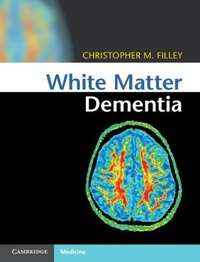 Abbildung von: White Matter Dementia - Cambridge University Press