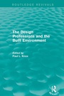 Cover: Routledge Revivals: The Design Professions and the Built Environment (1988) - Routledge