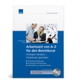 Cover: Arbeitszeit von A - Z f&uuml;r Betriebsr&auml;te - WEKA