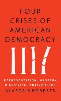 Enlarge image Cover: Four Crises of American Democracy - Oxford University Press Inc