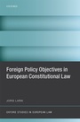 Cover: Foreign Policy Objectives in European Constitutional Law - OUP eBook