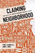Cover: Claiming Neighborhood - University of Illinois Press