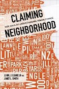 Cover: Claiming Neighborhood - University of Illinois Press