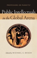 Cover: Public Intellectuals in the Global Arena - University of Notre Dame Press