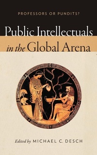 Enlarge image Cover: Public Intellectuals in the Global Arena - University of Notre Dame Press