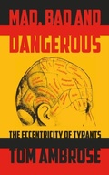 Cover: Mad, Bad and Dangerous - Peter Owen Publishers