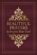 Cover: Beautiful Prayers to Inspire Your Soul - Harvest House Publishers