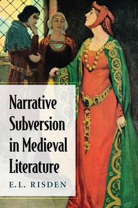 Enlarge image Cover: Narrative Subversion in Medieval Literature - McFarland & Co Inc